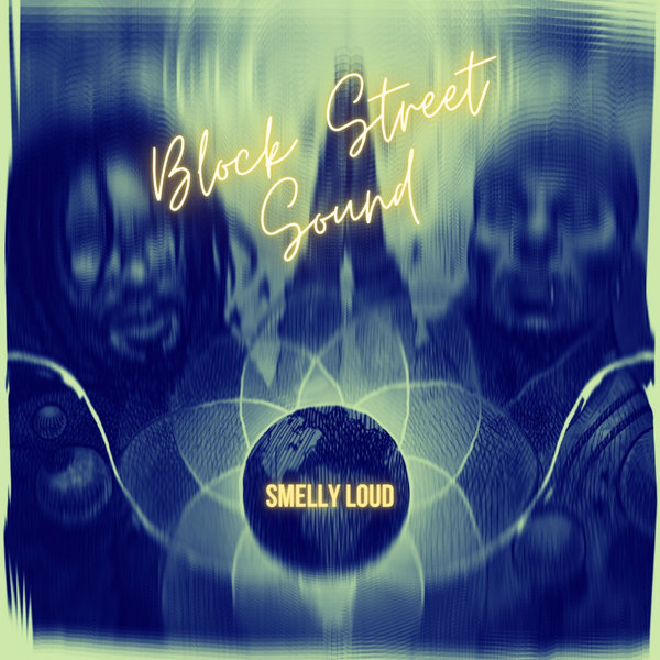 Block Street Sound - Smelly Loud [SPA053]